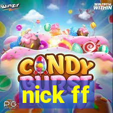 nick ff